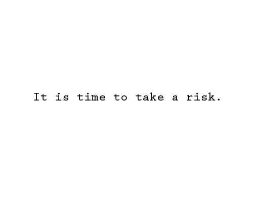 Life is risk